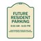 Signmission Designer Series-Future Resident Parking 9:00 To 6:00 Tan & Green, 24" x 18", TG-1824-9841 A-DES-TG-1824-9841 - alternate 1